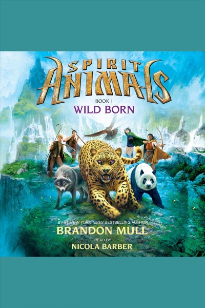 Wild born [electronic resource] / Brandon Mull.