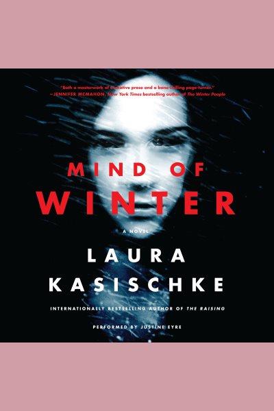 Mind of winter [electronic resource] / Laura Kasischke.