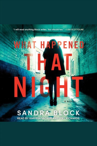 What happened that night : a novel [electronic resource] / Sandra Block.