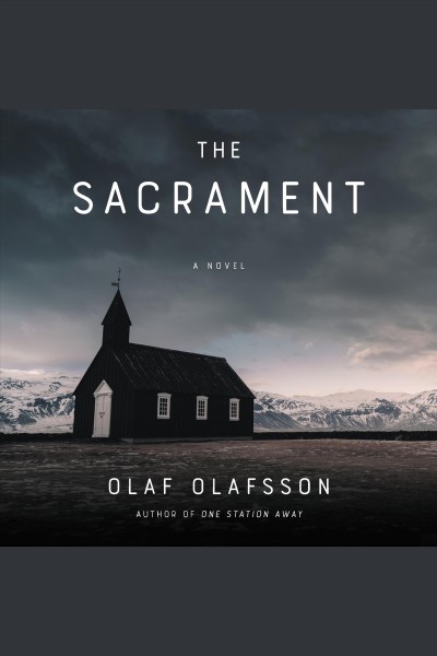 The sacrament : a novel [electronic resource] / Olaf Olafsson.