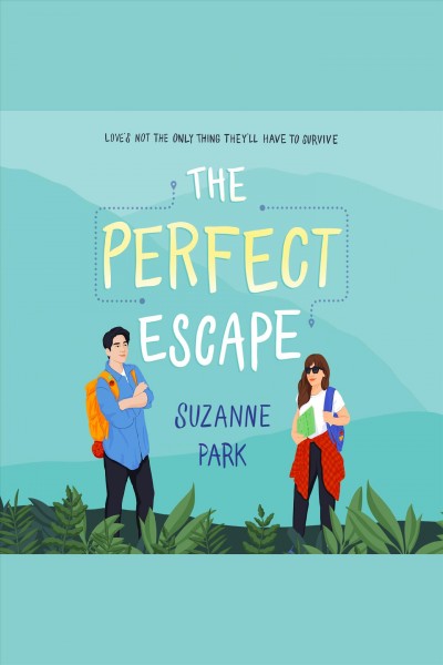 The perfect escape [electronic resource] / Suzanne Park.