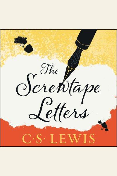 The Screwtape letters [electronic resource] / C.S. Lewis.