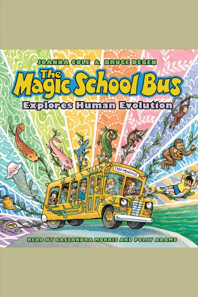 The Magic School Bus explores human evolution [electronic resource].