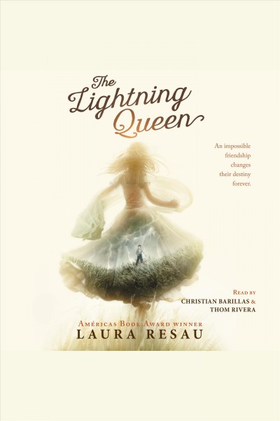 The lightning queen [electronic resource] / Laura Resau.