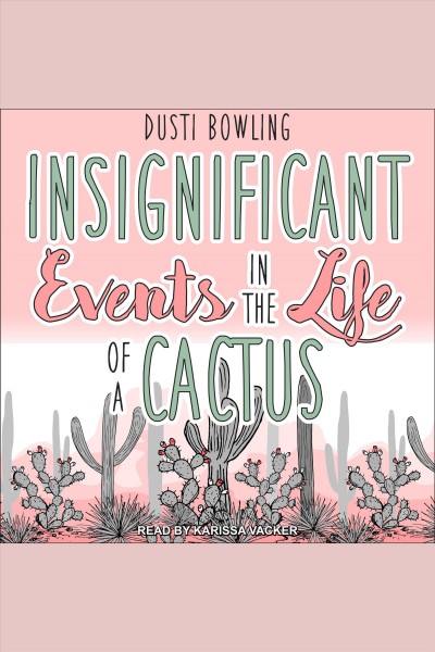 Insignificant events in the life of a cactus [electronic resource].