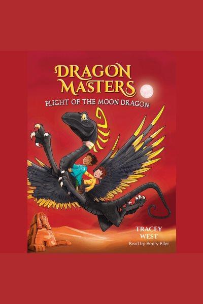 Flight of the moon dragon [electronic resource] / Tracey West.