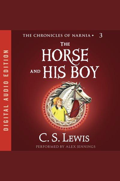 The horse and his boy [electronic resource] / C.S. Lewis.