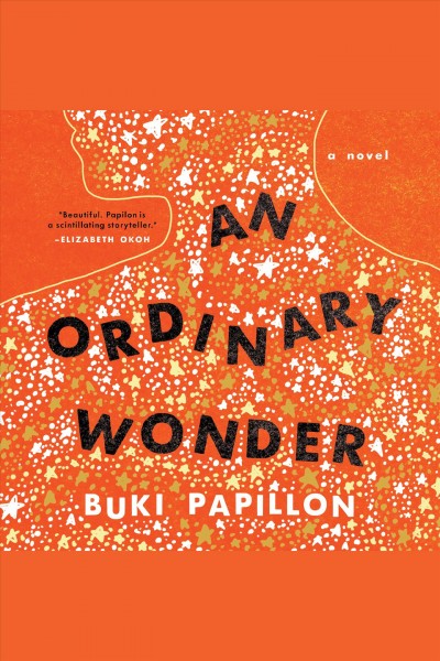 An ordinary wonder [electronic resource] / Buki Papillon.