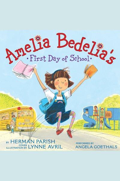 Amelia Bedelia's first day of school [electronic resource].