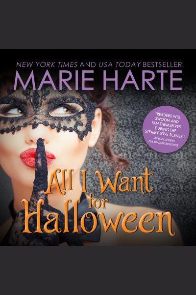 All I want for Halloween [electronic resource] / Marie Harte.