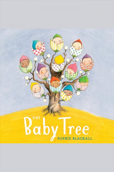 The baby tree [electronic resource] / Sophie Blackall.