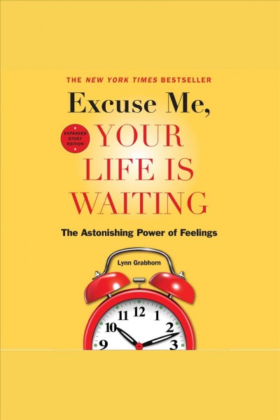 Excuse me, your life is waiting [electronic resource].