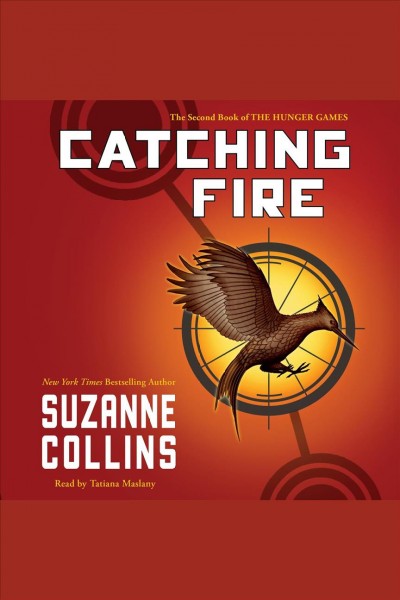 Catching Fire: Special Edition : The Hunger Games Series, Book 2 [electronic resource] / Suzanne Collins.