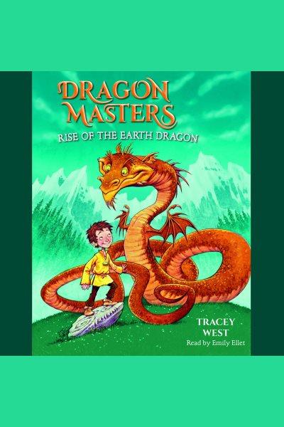 Rise of the Earth Dragon [electronic resource] / Tracey West.
