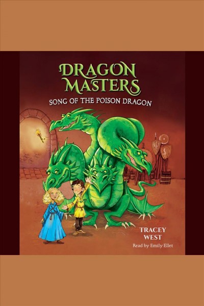 Song of the poison dragon [electronic resource] / Tracey West.