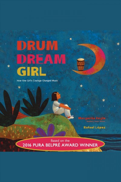 Drum dream girl [electronic resource] / Margarita Engle.