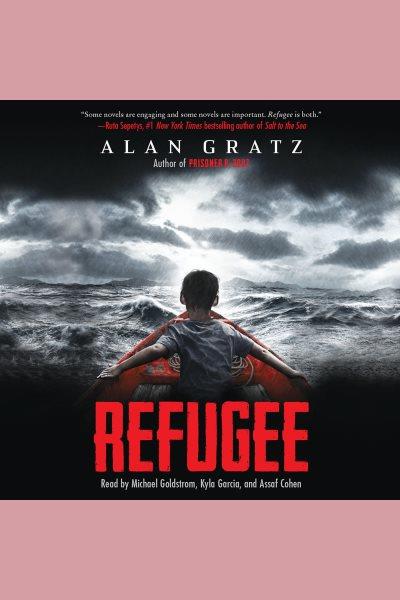 Refugee [electronic resource] / Alan Gratz.