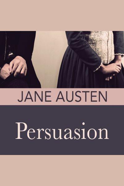 Persuasion [electronic resource] / Jane Austen.