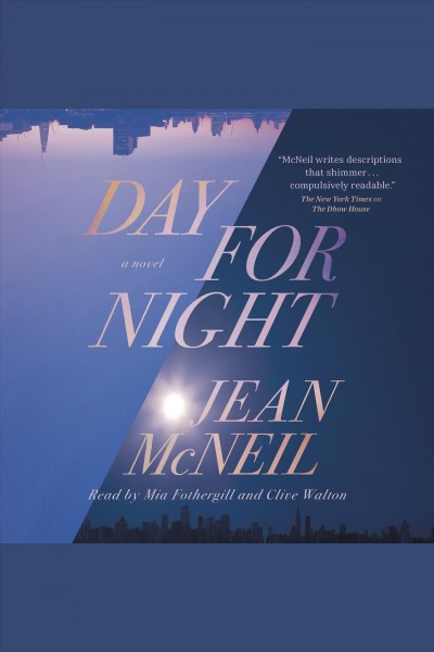 Day for night : a novel [electronic resource] / Jean McNeil.