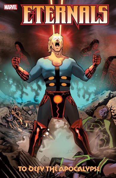 Eternals : to defy the apocalypse. Issue 1-9 [electronic resource].