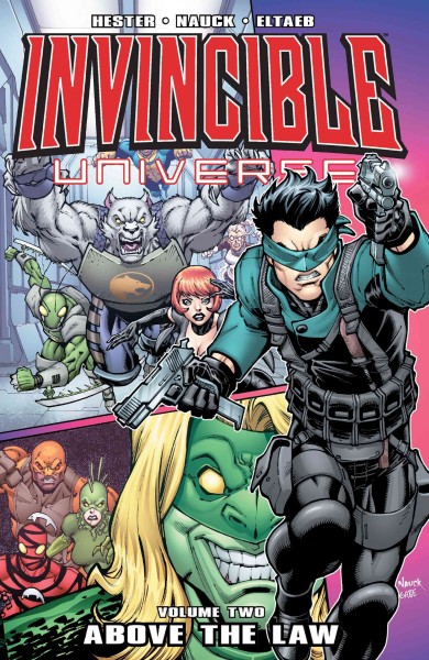 Invincible Universe. Volume 2, issue 7-12, Above the law [electronic resource].