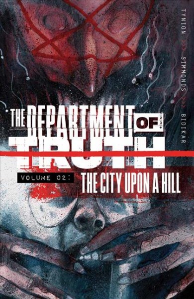 The Department of Truth. Volume 2, issue 8-13, The city upon a hill [electronic resource].