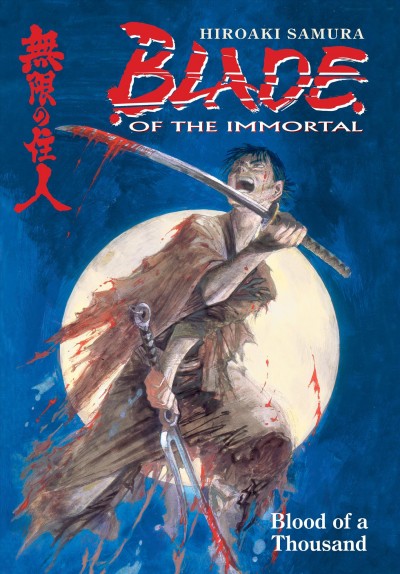 Blade of the Immortal. Volume 1, Blood of a thousand [electronic resource].