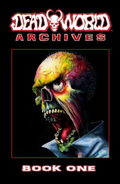DEADWORLD ARCHIVES : book one. Issue 1-4 [electronic resource].