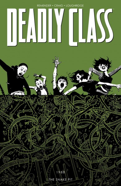 Deadly class. Volume 3, issue 12-16, The snake pit [electronic resource].