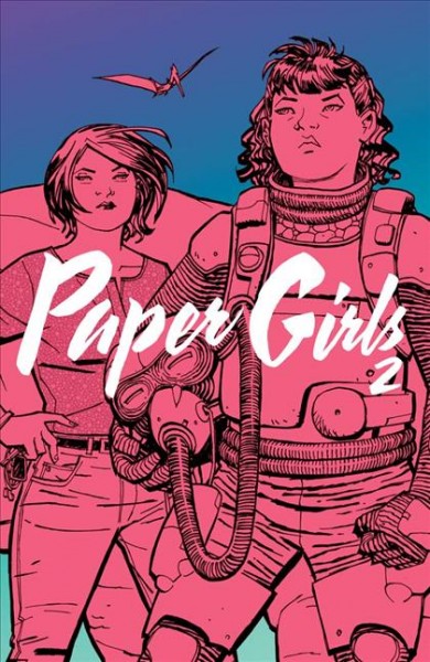 Paper girls. Volume 2, issue 6-10 [electronic resource].