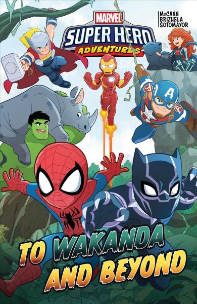 Marvel super hero adventures : to Wakanda and beyond [electronic resource].