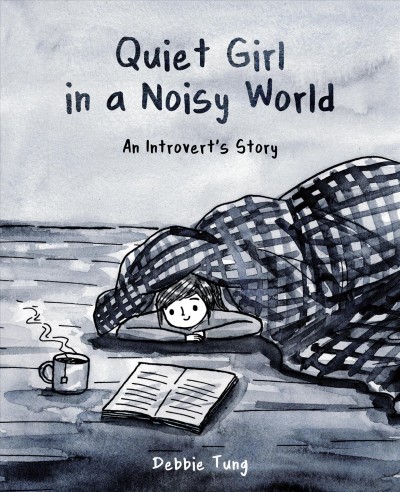 Quiet girl in a noisy world : an introvert's story [electronic resource].