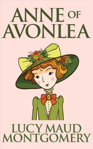 Anne of Avonlea [electronic resource].
