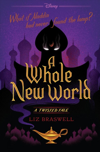 A whole new world : a twisted tale [electronic resource] / Liz Braswell.
