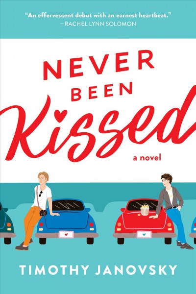 Never been kissed [electronic resource] / Timothy Janovsky.