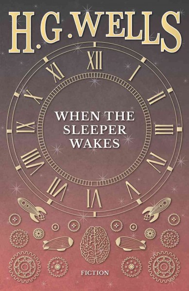 When the sleeper wakes [electronic resource].