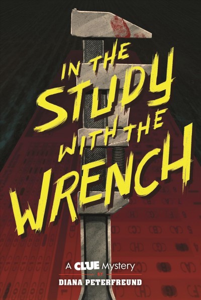 In the study with the wrench : a Clue mystery [electronic resource].