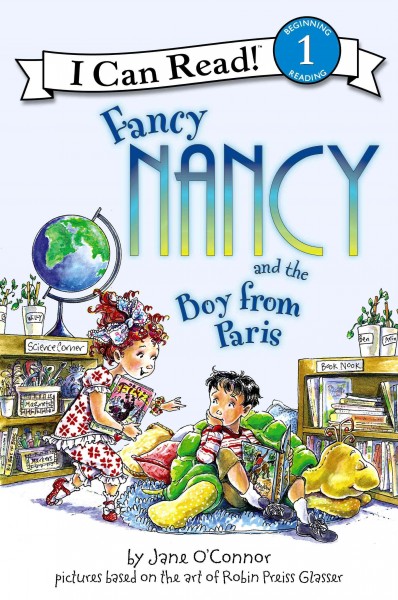 Fancy Nancy and the boy from Paris [electronic resource].