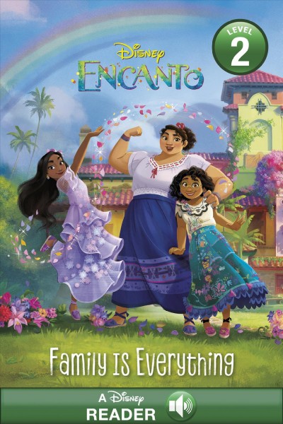 Encanto : Family is everything [electronic resource].