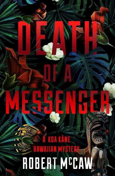 Death of a messenger [electronic resource] / Robert McCaw.