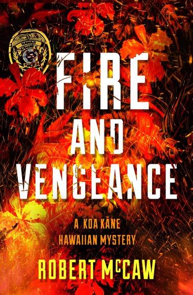 Fire and vengeance [electronic resource] / Robert McCaw.