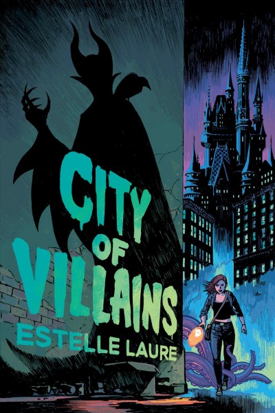 City of villains [electronic resource] / Estelle Laure.