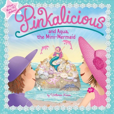 Pinkalicious and Aqua, the mini-mermaid [electronic resource].