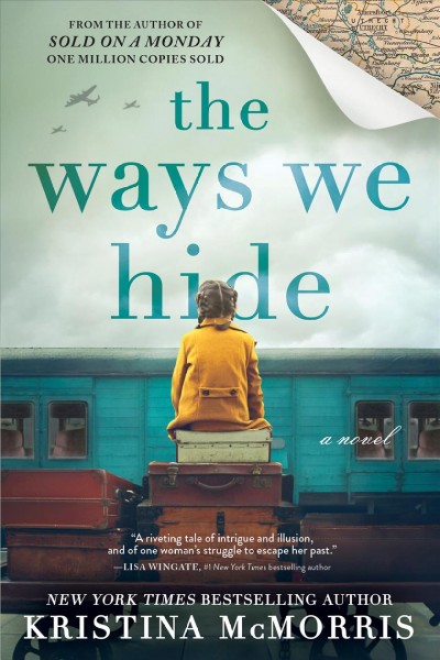 The ways we hide : a novel [electronic resource] / Kristina McMorris.