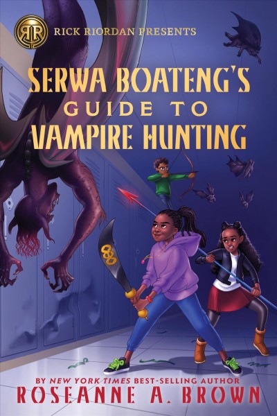 Serwa Boateng's guide to vampire hunting [electronic resource].