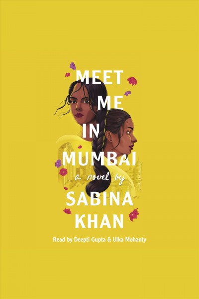 Meet me in Mumbai [electronic resource] / Sabina Khan.
