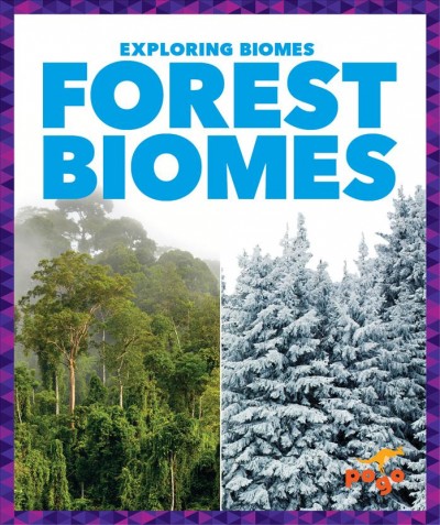 Forest biomes / by Lela Nargi.