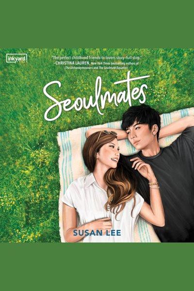 Seoulmates [electronic resource] / Susan Lee.