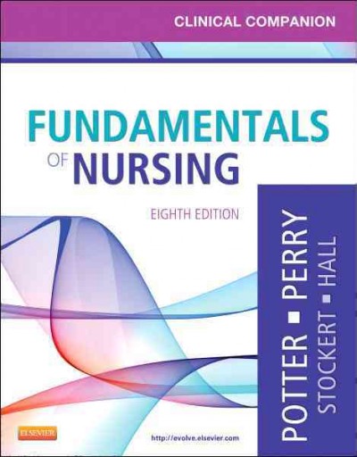 Clinical companion for fundamentals of nursing : just the facts / Veronica "Ronnie" Peterson, BA, RN, BSN, MS, manager of clinical support, University of Wisconsin Medical Foundation.