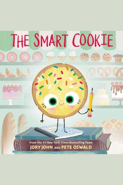 The smart cookie [electronic resource] / Jory John.